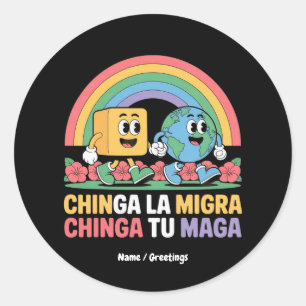 Chinga La Migra Chinga Tu Maga Funny Rainbow Runder Aufkleber