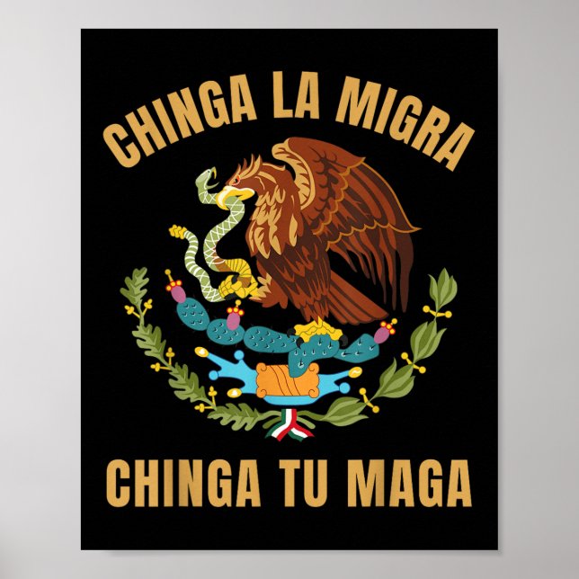 Chinga La Migra Chinga Tu Mexikanischer Immigrant  Poster (Vorne)