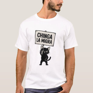 Chinga La Migra Einwanderungsrecht T-Shirt