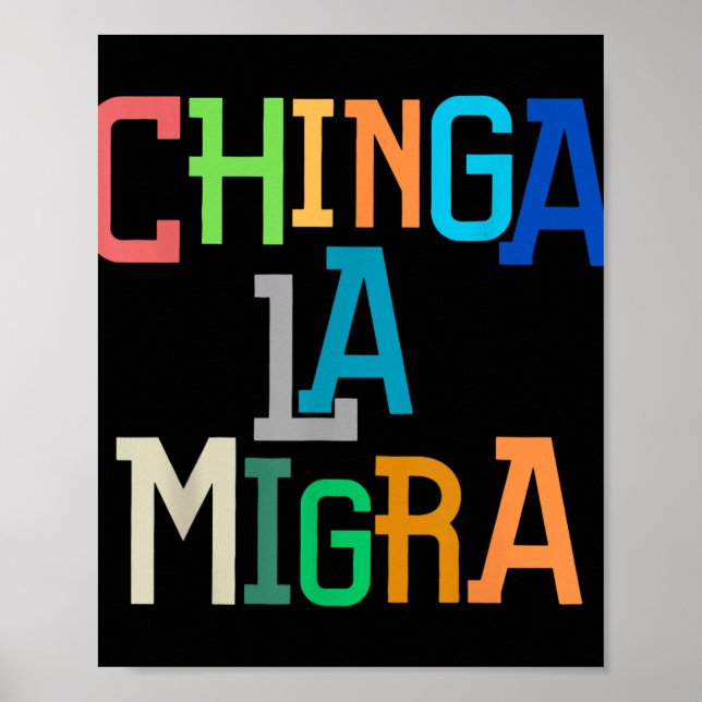 Chinga La Migra Funny Anti-Trump Poster (Vorne)