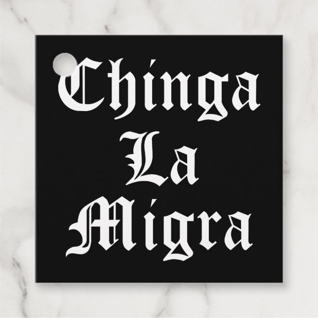 Chinga LA Migra Geschenkanhänger (Vorderseite)