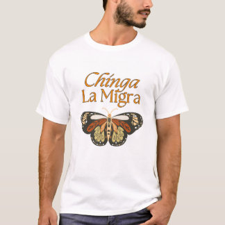 Chinga La Migra - ICE abschaffen T-Shirt