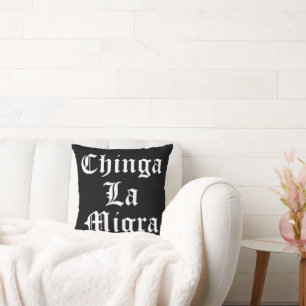 Chinga LA Migra Kissen