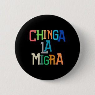 Chinga La Migra Lustiges Anti-Trump Button