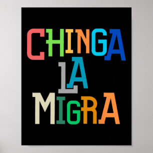 Chinga La Migra Lustiges Anti-trump Poster
