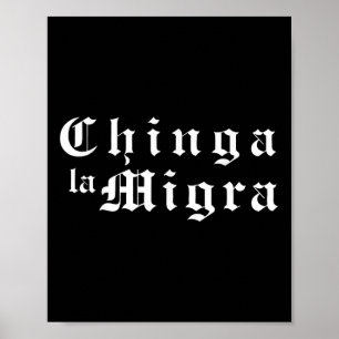 Chinga La Migra Politisch Pro Einwanderung Sozial Poster