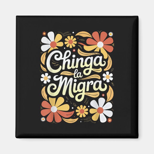 Chinga La Migra Pro Einwanderung Faschismus Mensch Magnet (Vorne)