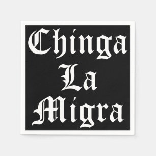 Chinga LA Migra Serviette
