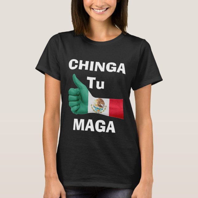 Chinga Tu Maga T - Shirt (Vorderseite)