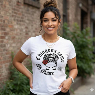 Chingona wie meine Mutter T-Shirt