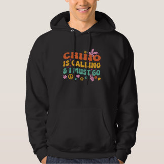 Chino ruft an und ich muss gehen hoodie