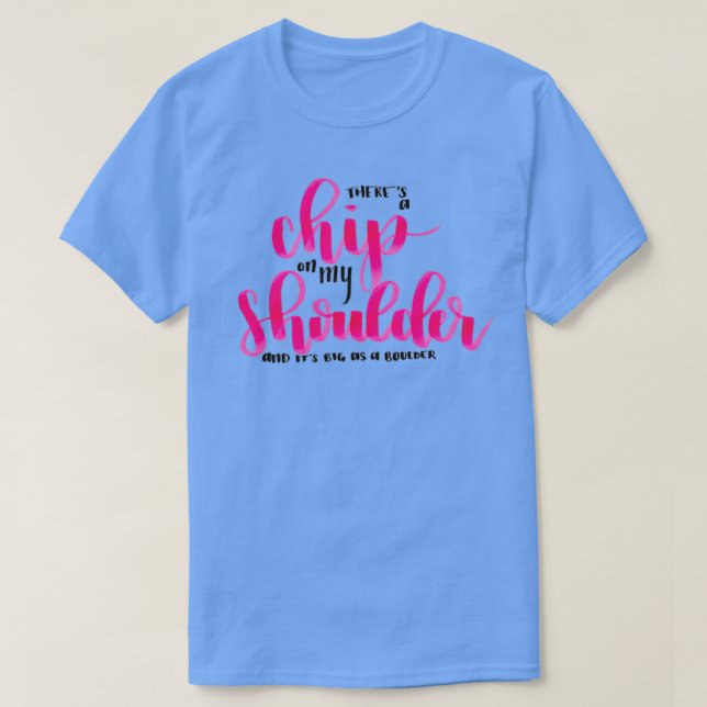 Chip auf meiner Schulter T-Shirt (Design vorne)