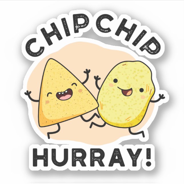 Chip Chip Hooray Funny Happy Crisps Pub Aufkleber (Vorderseite)