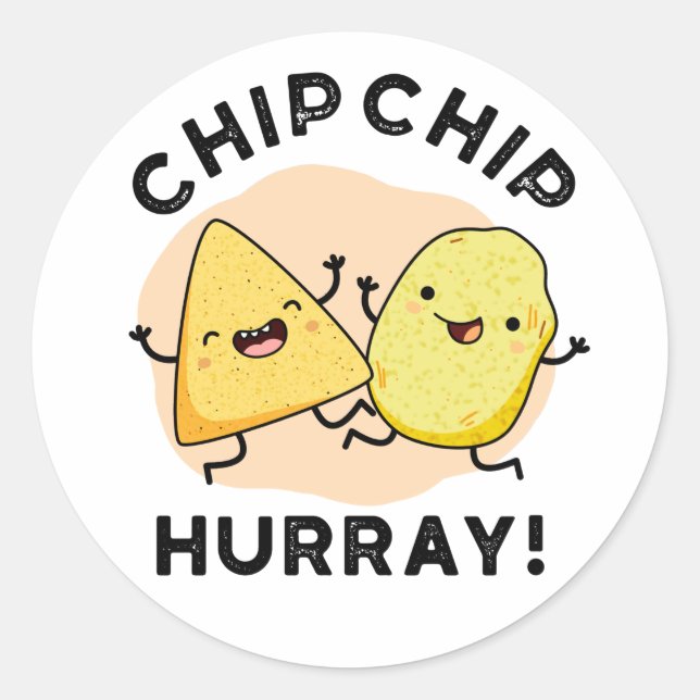 Chip Chip Hooray Funny Happy Crisps Pub Runder Aufkleber (Vorderseite)