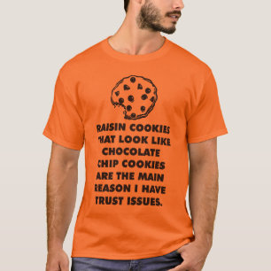 Chip-Cookies, Treuhandprobleme T-Shirt