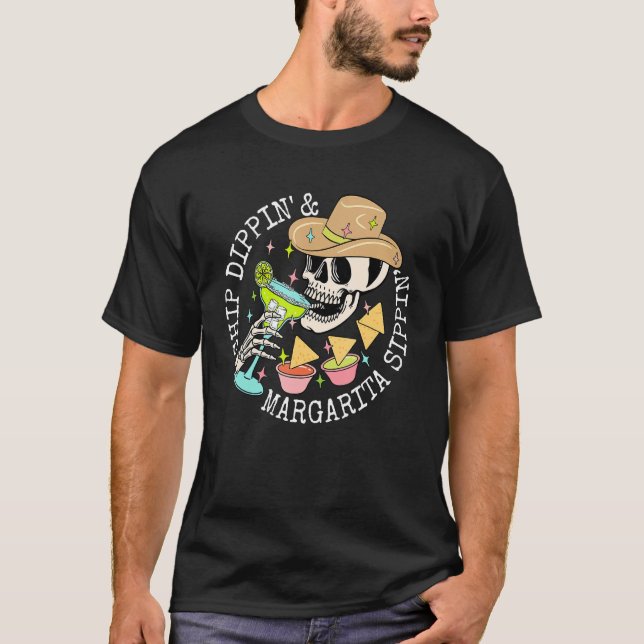 Chip Dippin And Margarita Cìco De Mayo  Skull Drin T-Shirt (Vorderseite)