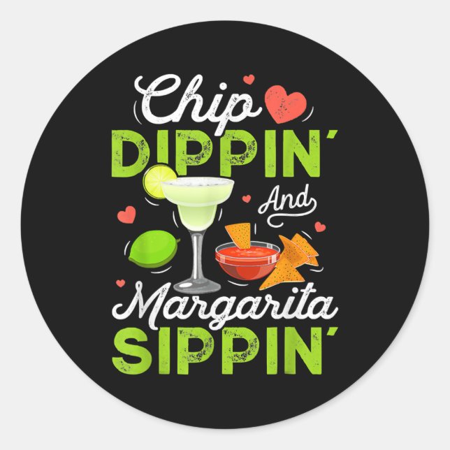 Chip Dippin' And Margarita Sippin' Funny Cinco De Runder Aufkleber (Vorderseite)