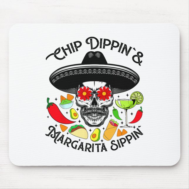 Chip Dippin Margarita Sippin Funny Skelett Mousepad (Vorne)