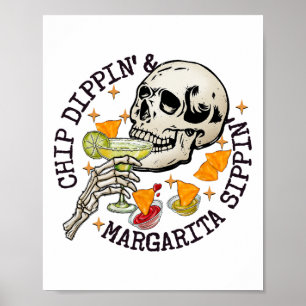 Chip Dippin Margarita Sippin Funny Skeletto Cinco Poster