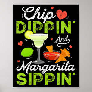 Chip Dippin' und Margarita Sippin' lustiges Cinco Poster