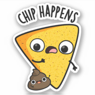 Chip Happens Funny Kack Pun Aufkleber