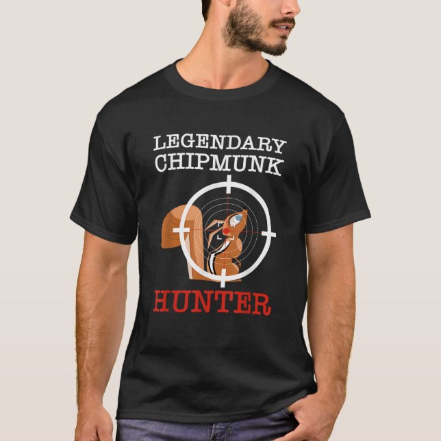 Chipmunk Hunter Squirrel Hunter T-Shirt (Vorderseite)
