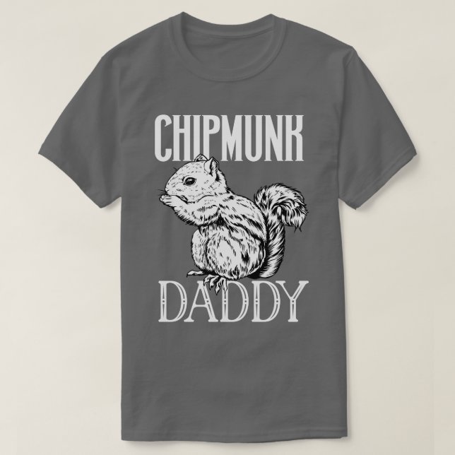 Chipmunk lover Chipmunk Daddy T-Shirt (Design vorne)