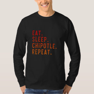 Chipotle isst Sleep Chipotle Repeat Fan Player T-Shirt