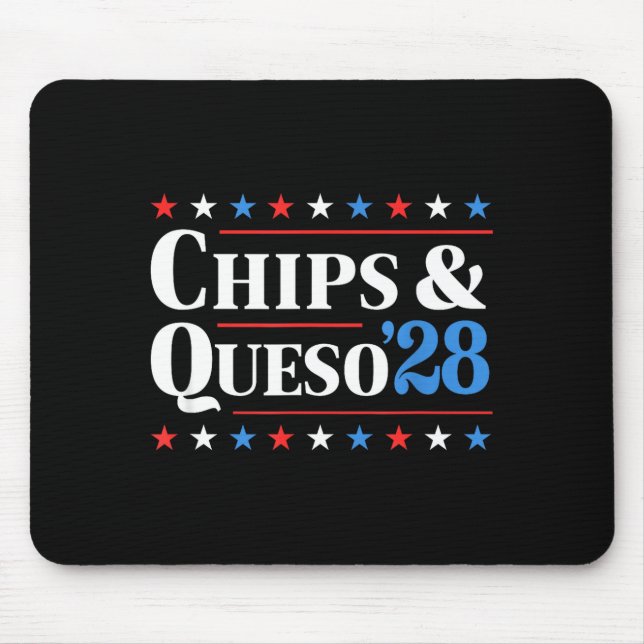 Chips And Queso 2028 Funny Presidential Election 2 Mousepad (Vorne)