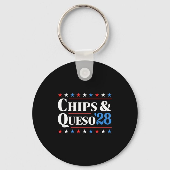 Chips And Queso 2028 Funny Presidential Election 2 Schlüsselanhänger (Vorderseite)