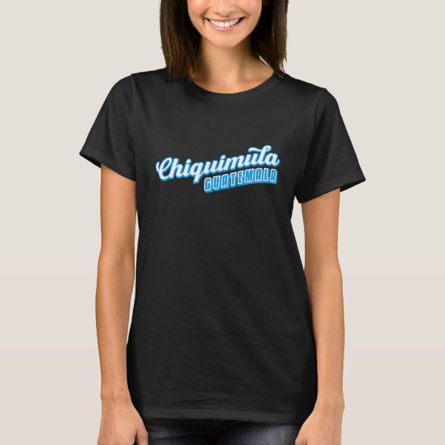 Chiquimula Guatemala T-Shirt (Vorderseite)