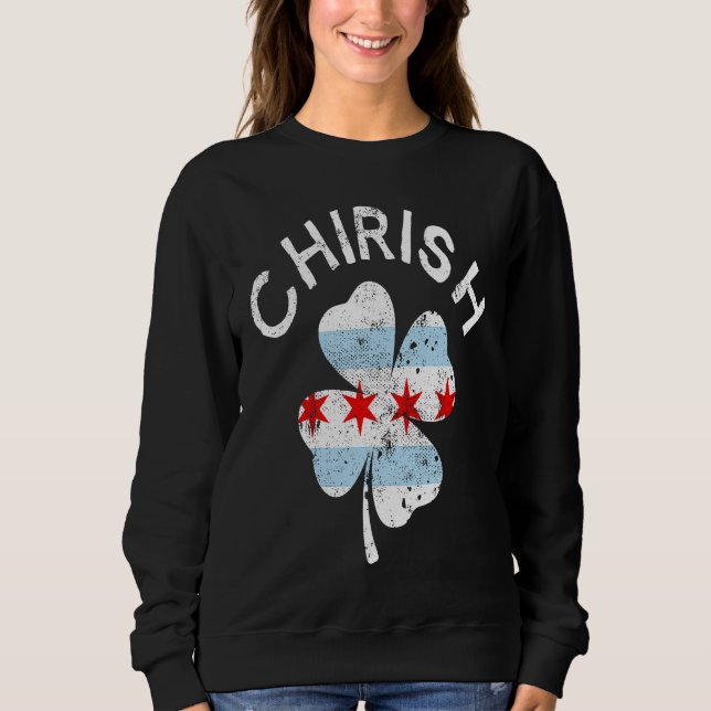 Chirish Chicago Flag Lucky C St Patrick's Day Sweatshirt (Vorderseite)