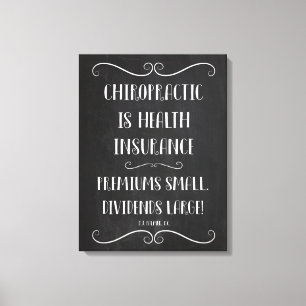 Chiropractic is Health Insurance 18x24 Leinwand Ar