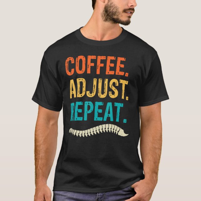 Chiropractor Coffee  Chiropractic Assistant Graphi T-Shirt (Vorderseite)