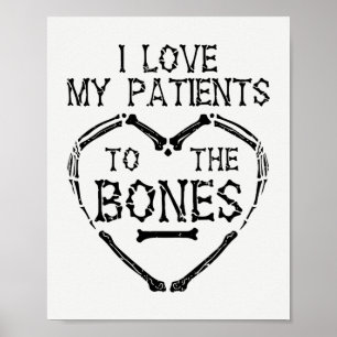 Chiropractor I Love My Patienten to the Bones Poster