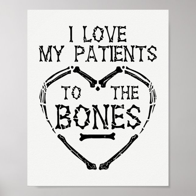 Chiropractor I Love My Patienten to the Bones Poster (Vorne)
