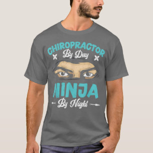 Chiropraktiker bei Tag Ninja bei Nacht Knochendokt T-Shirt