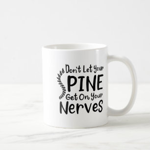 Chiropraktiker Gag Lass deine Sne Nerven nicht Kaffeetasse