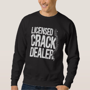 Chiropraktiker mit Lizenz als Crack-Händler Chirop Sweatshirt