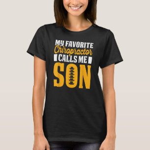 Chiropraktiker nennt mich Sohn Chiropraktik-Assist T-Shirt