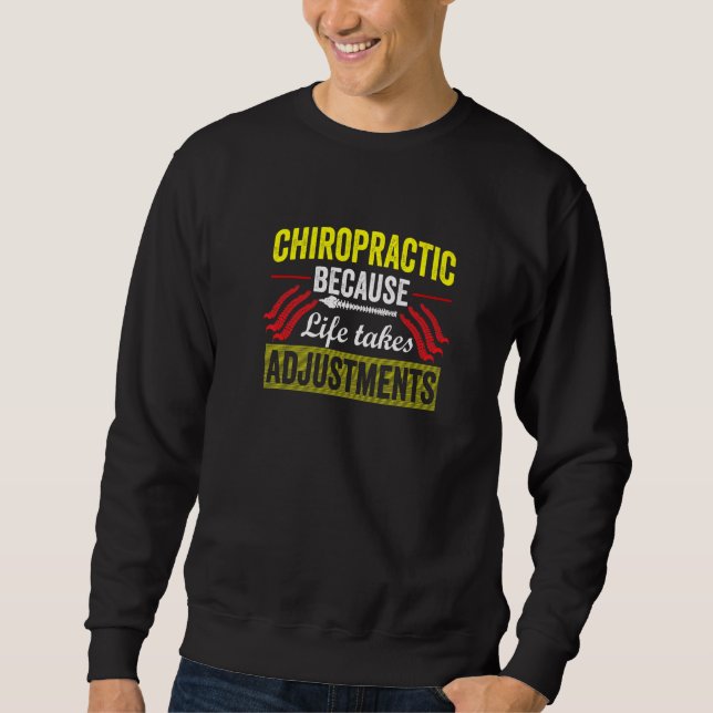 Chiropraktiker, weil Chiropraktiker Sweatshirt (Vorderseite)