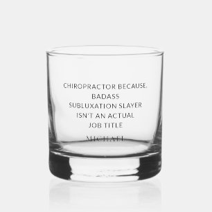Chiropraktor durch Subluxation Slayer Custom Whiskyglas