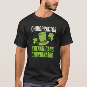 Chiropraktor St Patricks Day Shenanigans Coordinat T-Shirt