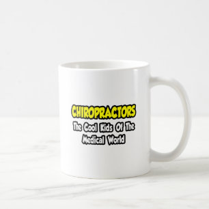 Chiropraktoren... Coole Kinder der medizinischen W Tasse