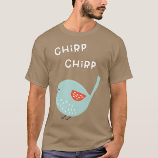 Chirp Chirp Little Bird Girl T-Shirt