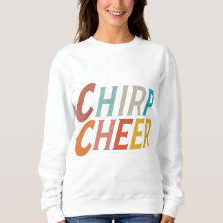 Chirpschrei Sweatshirt
