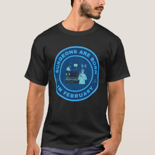Chirurgen sind im Februar im alternativen Design g T-Shirt