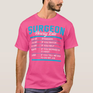 Chirurgen Stundensatz Funny Operation Spaß Chirurg T-Shirt