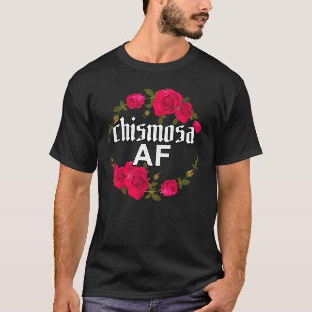 Chismosa AF mit Rose T-Shirt (Vorderseite)
