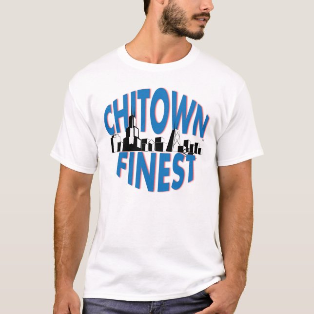 Chitown am feinsten T-Shirt (Vorderseite)